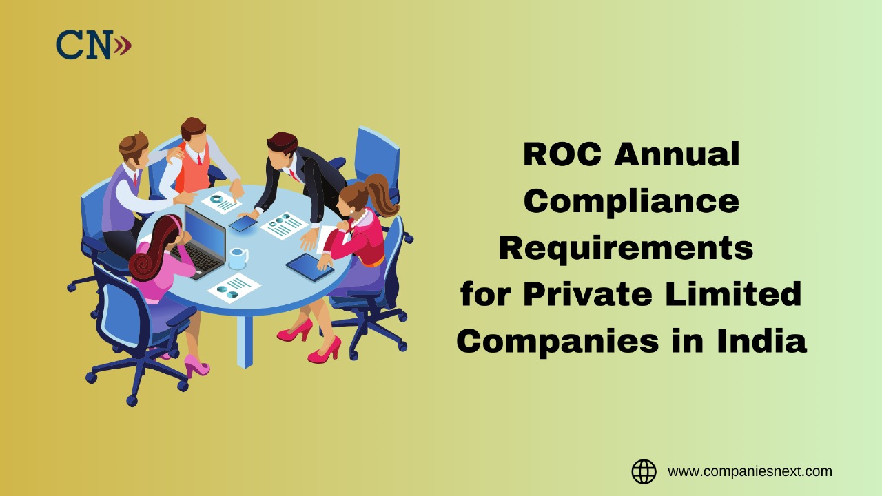 ROC Annual Compliance Requirements for Private Limited Companies in India